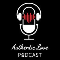 Authentic Love Podcast